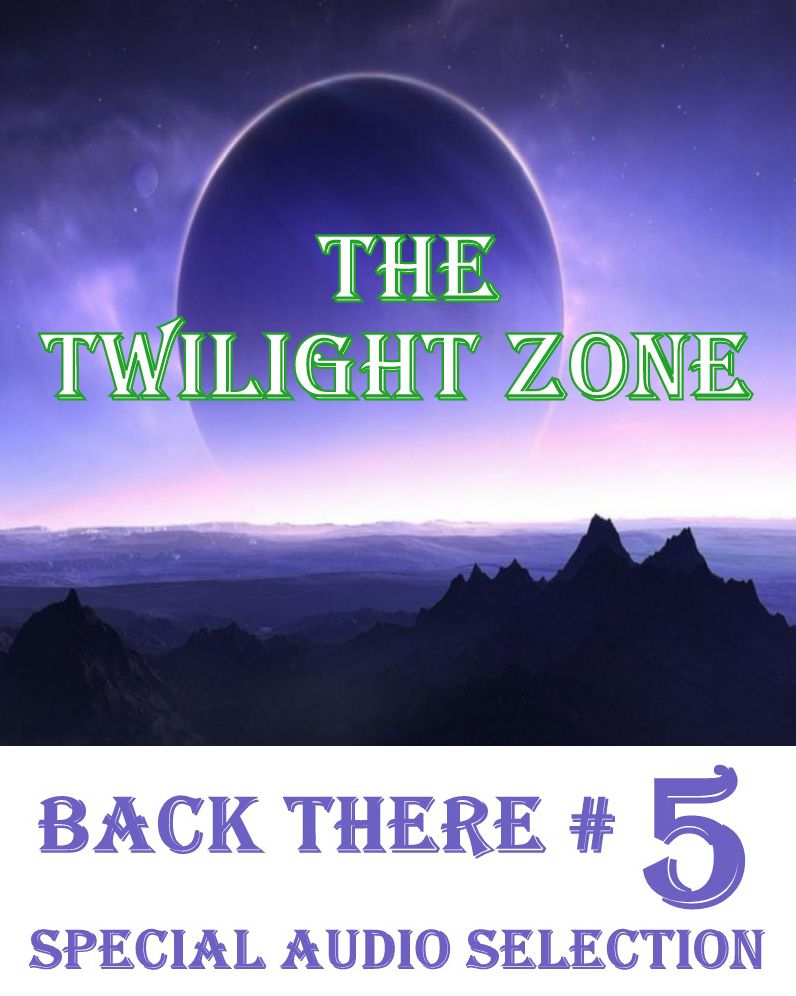 The Twilight Zone - Back There #5 (Abridged)
