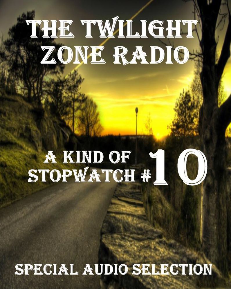 The Twilight Zone Radio - A Kind of Stopwatch #10 (Abridged)