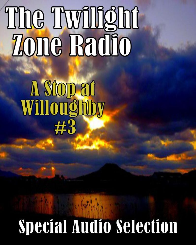 The Twilight Zone Radio - A Stop at Willoughby #3 (Abridged)
