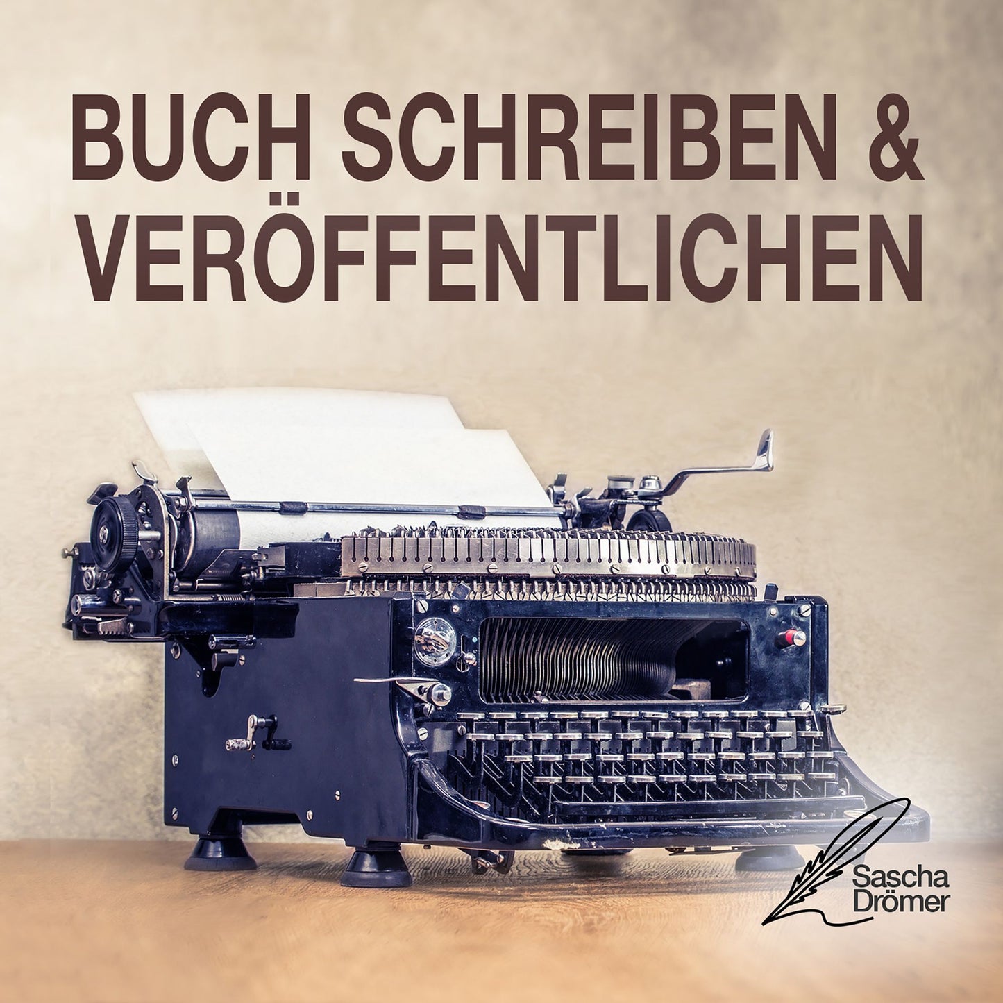 Buch schreiben & veröffentlichen: Das Self Publishing Handbuch für den Autor oder Schriftsteller