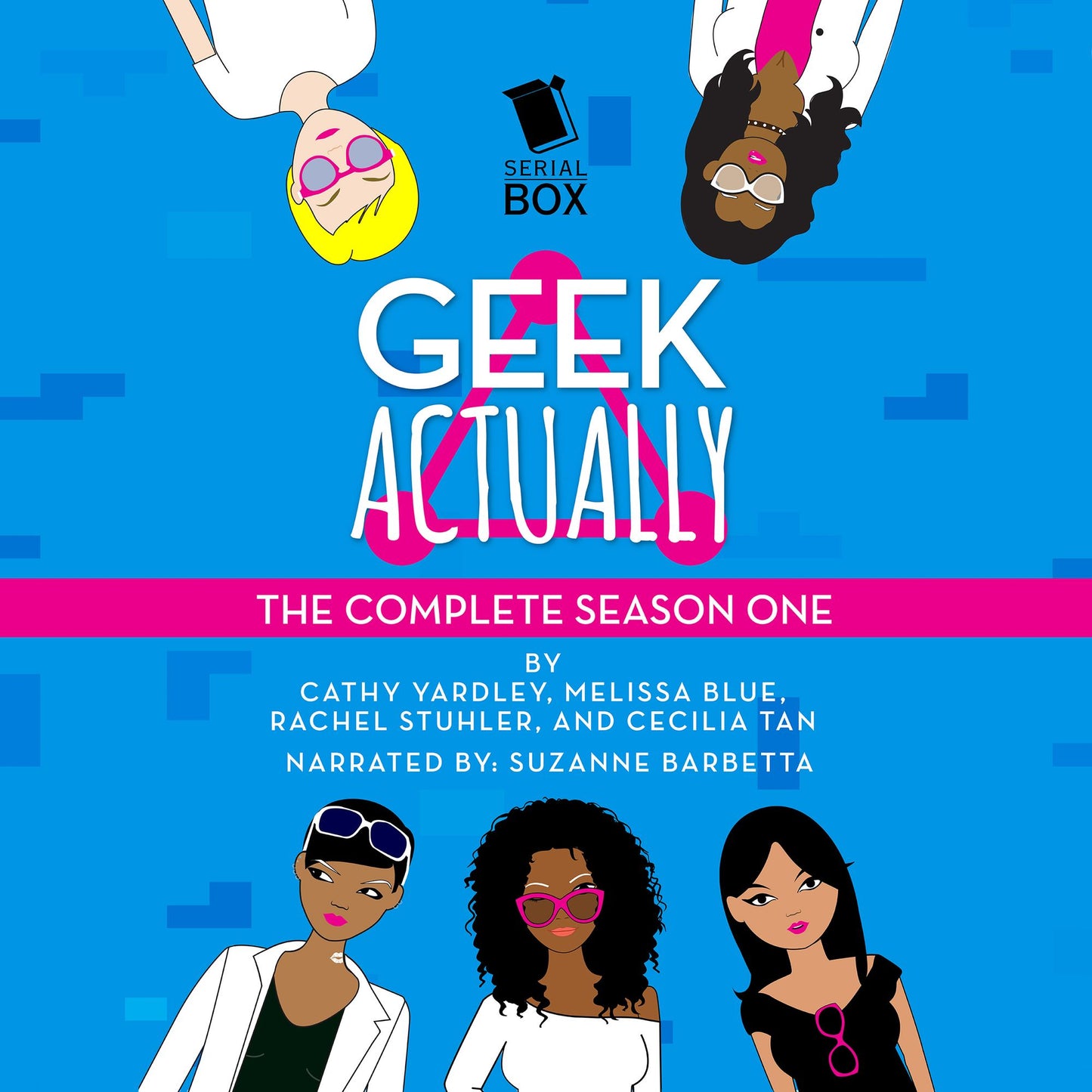 Geek Actually: Season 1, Episode 13 : Squad Goals