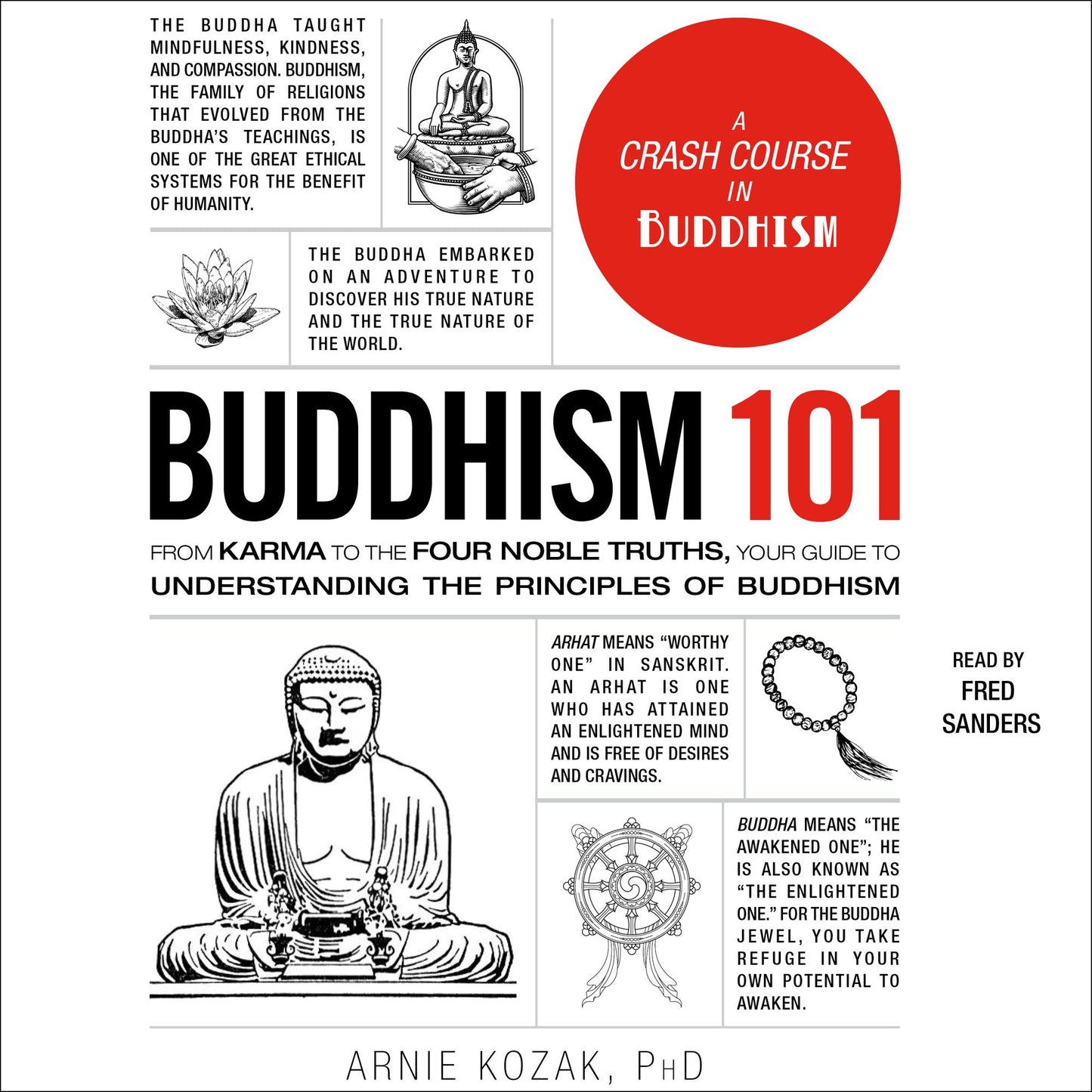 Buddhism 101: From Karma to the Four Noble Truths, Your Guide to Understanding the Principles of Buddhism