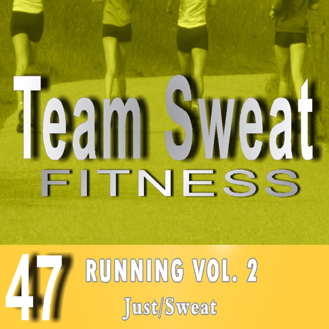 Running: Volume 2: Team Sweat