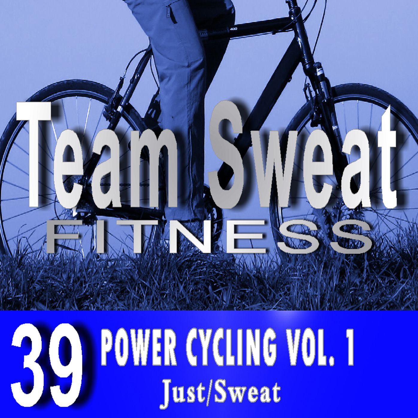 Power Cycling: Volume 1: Team Sweat