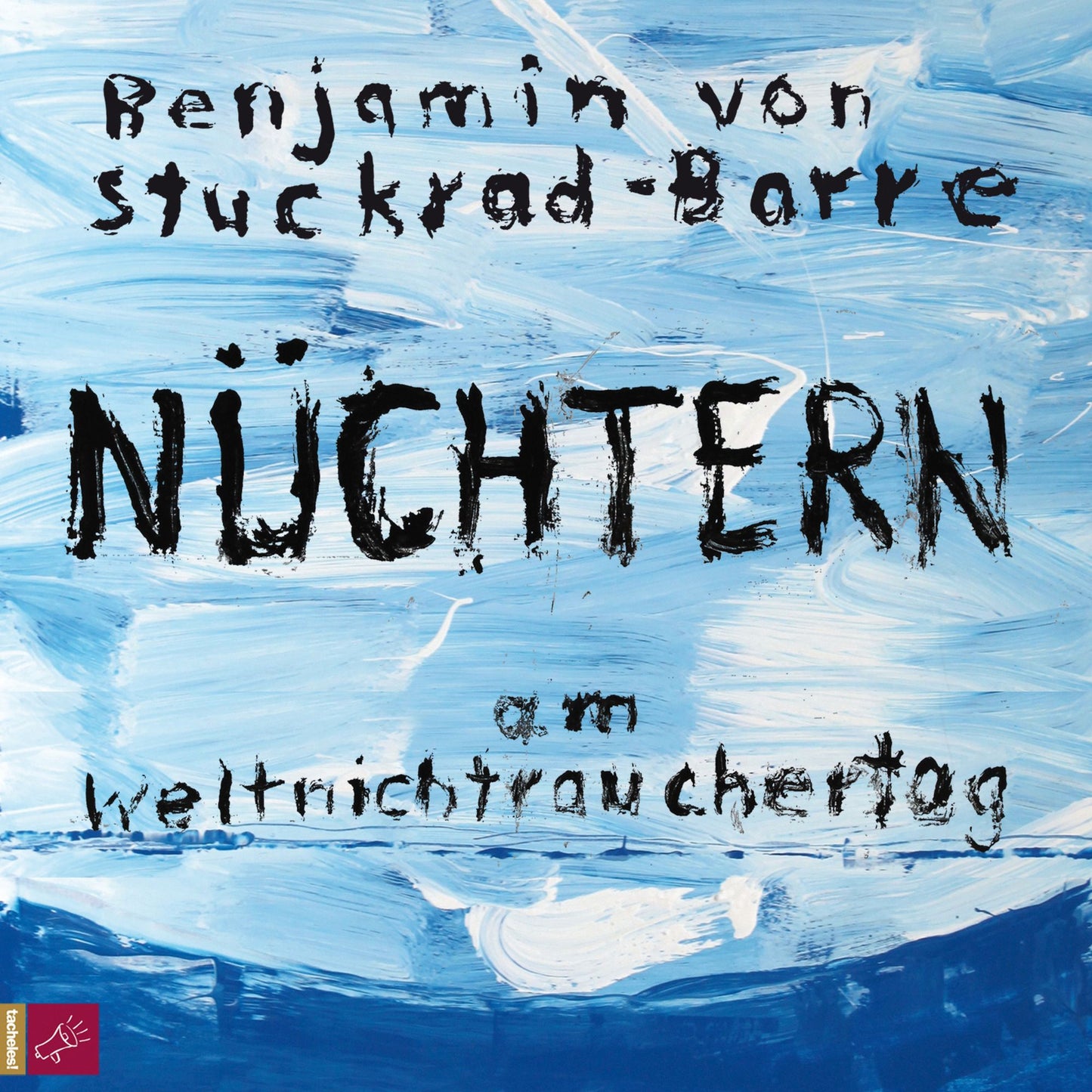 NÃ¼chtern am Weltnichtrauchertag (ungekÃ¼rzt)