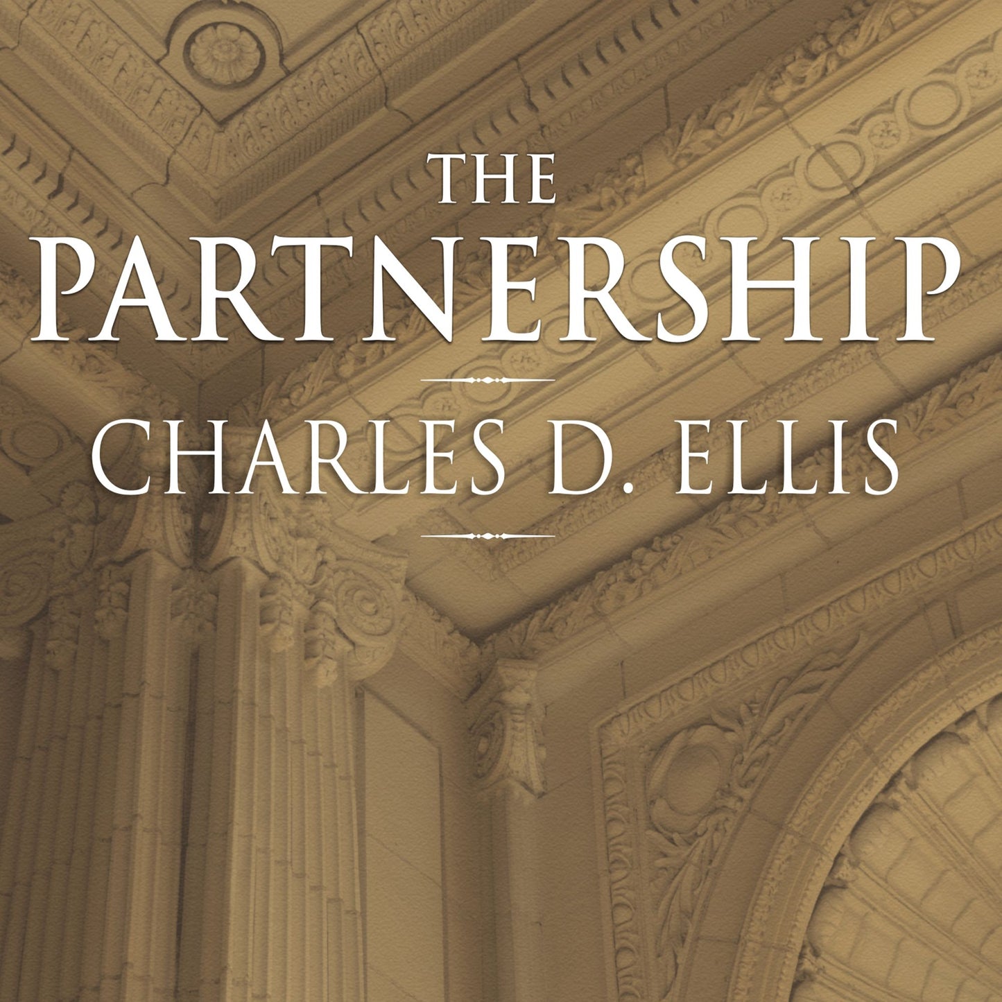 The Partnership: The Making of Goldman Sachs