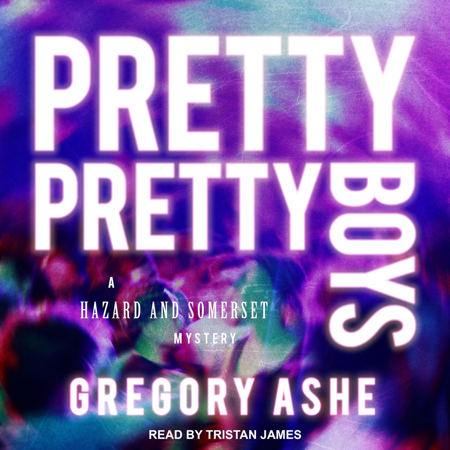 Pretty Pretty Boys: A Hazard and Somerset Mystery