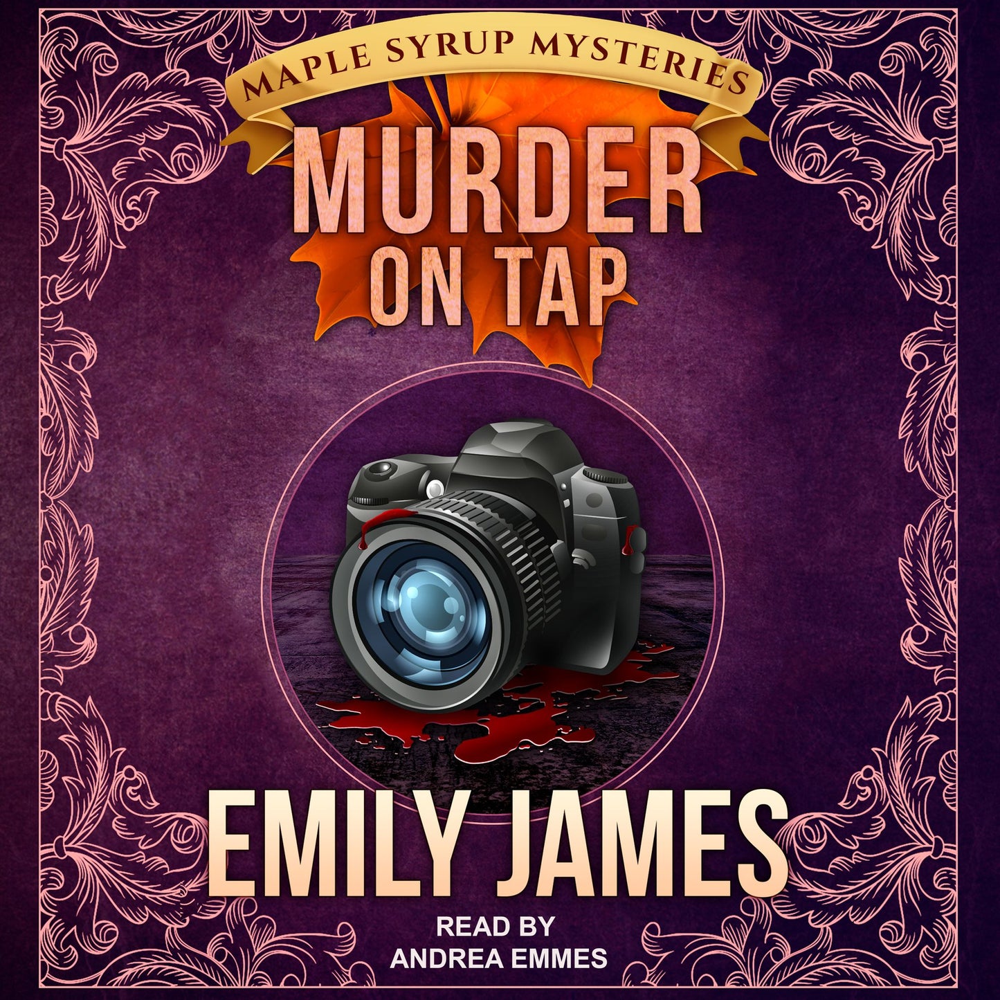 Murder on Tap: Maple Syrup Mysteries, Book 4