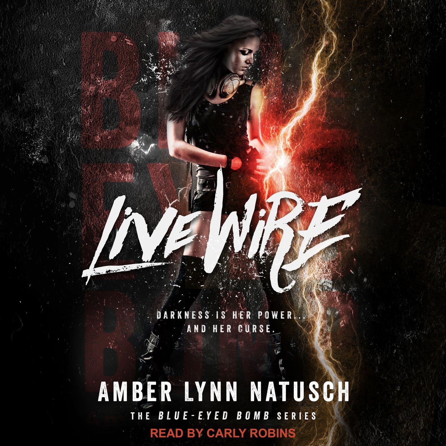 Live Wire: Blue-Eyed Bomb, Book 1