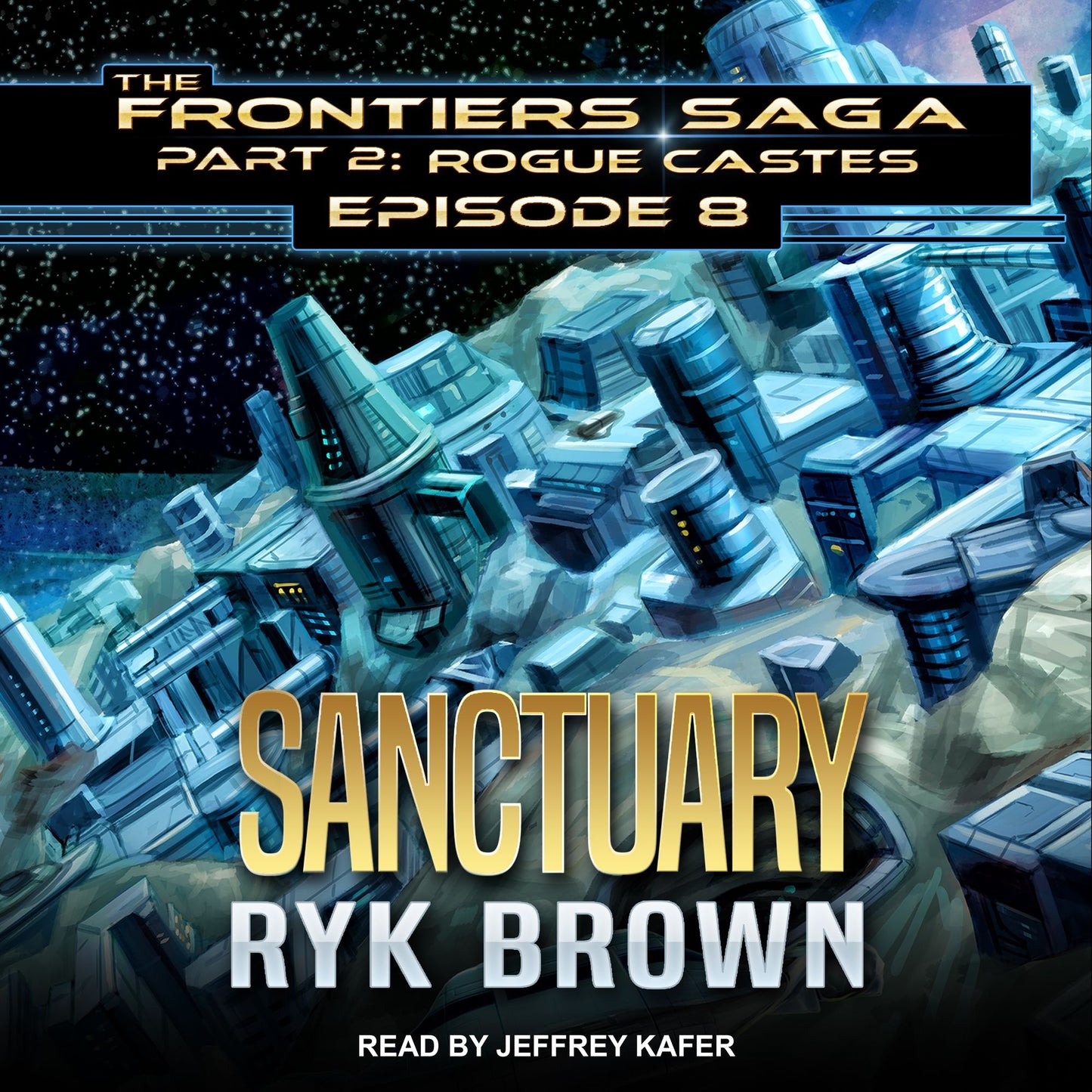 Sanctuary: Frontiers Saga Part 2: Rogue Castes, Episode 8