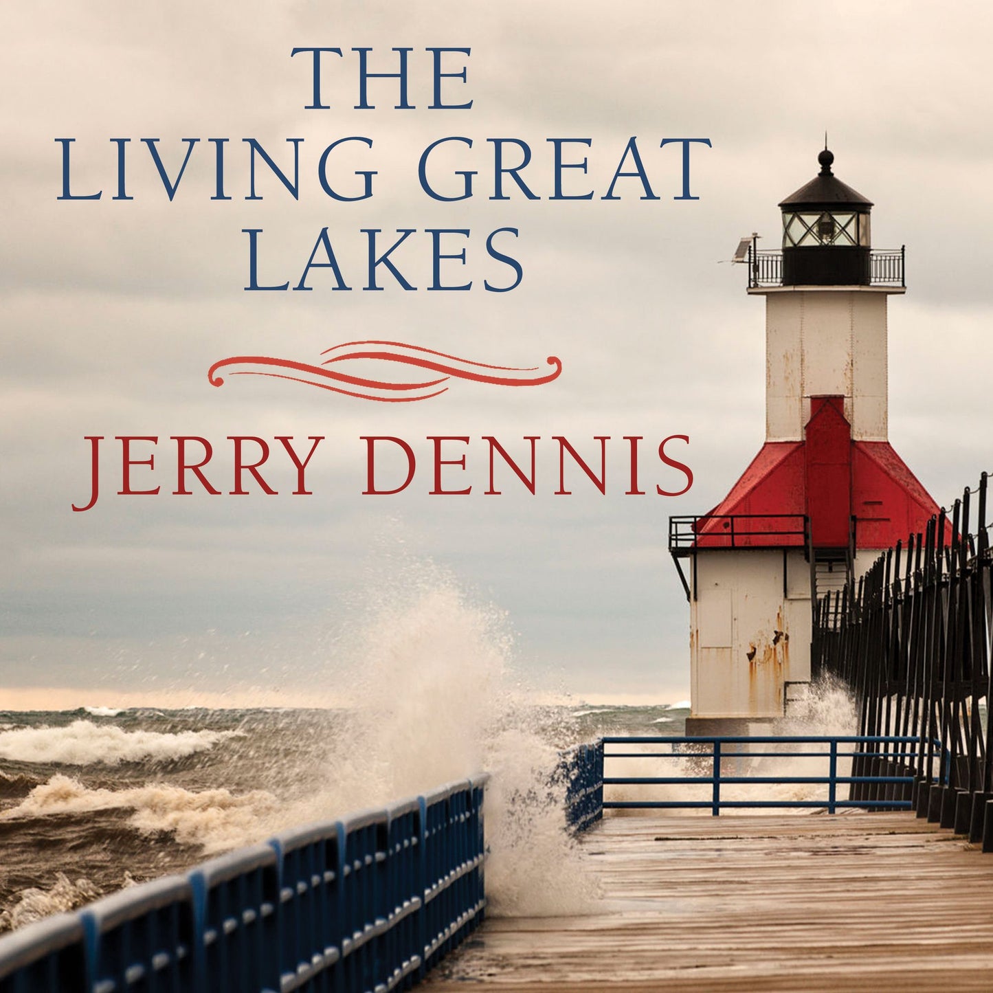 The Living Great Lakes: Searching for the Heart of the Inland Seas