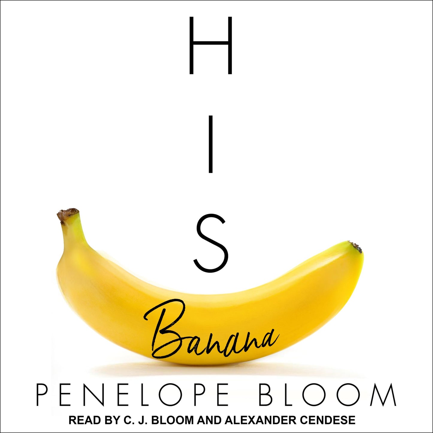 His Banana: Objects of Attraction Series, Book 1