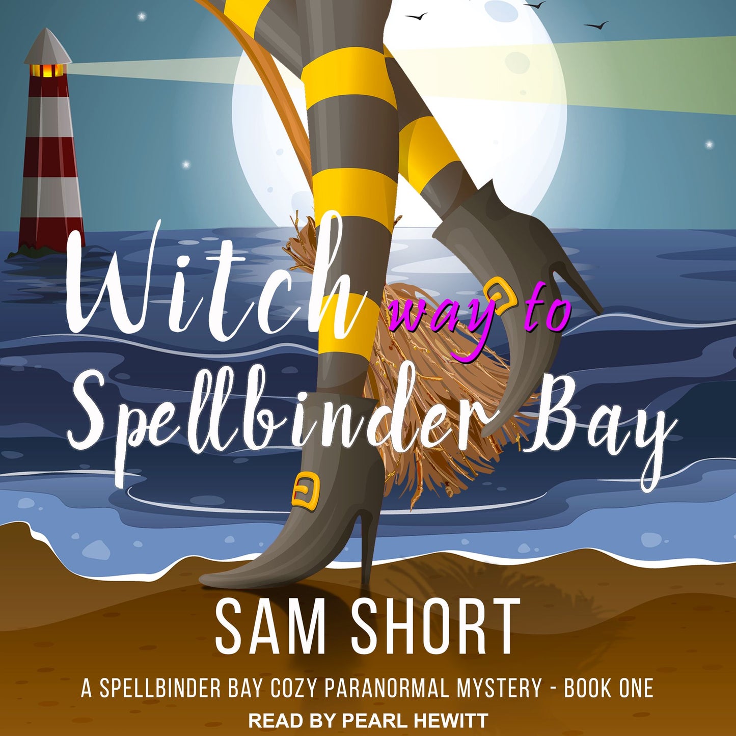 Witch Way To Spellbinder Bay: A Spellbinder Bay Cozy Paranormal Mystery, Book One