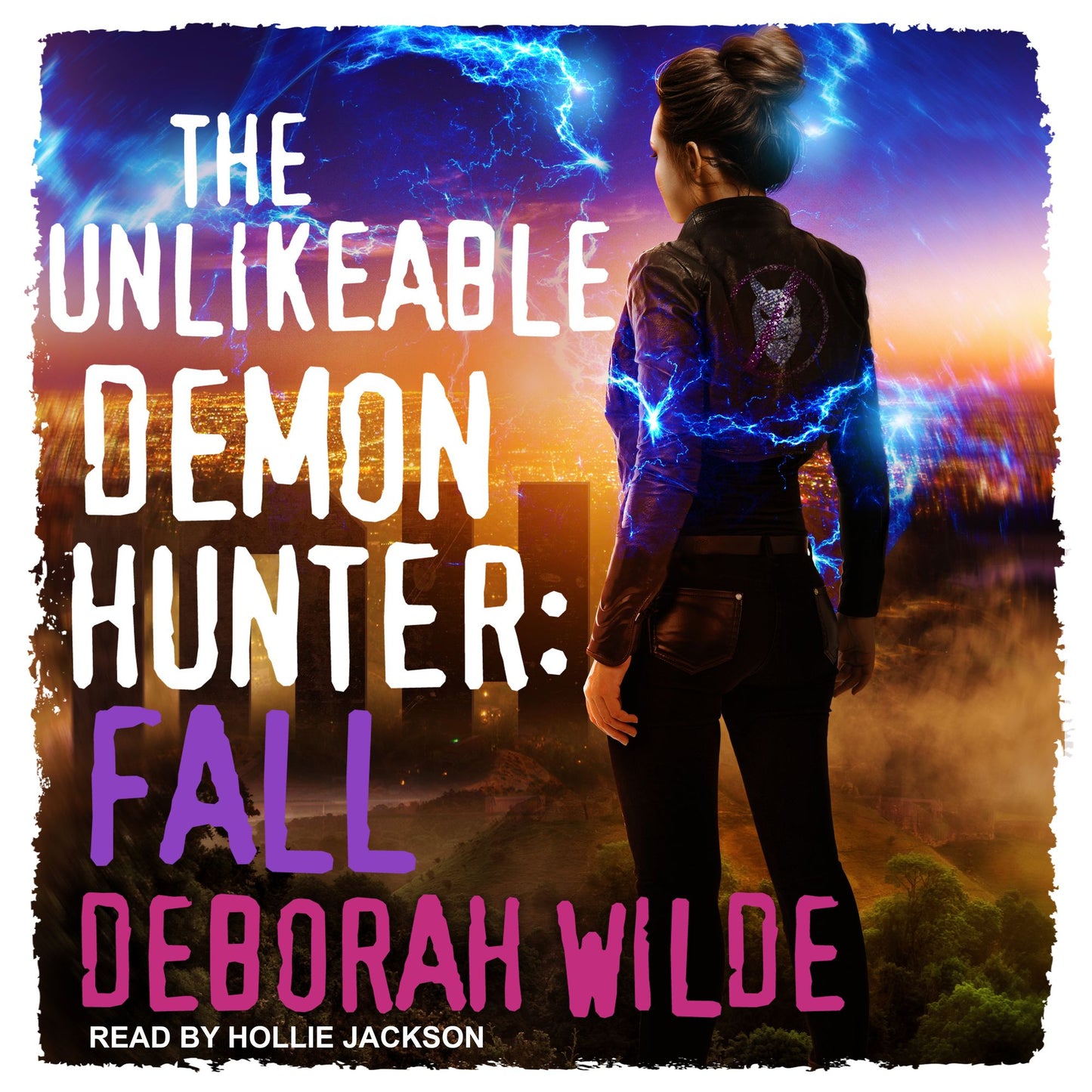The Unlikeable Demon Hunter: Fall: Nava Katz, Book 5