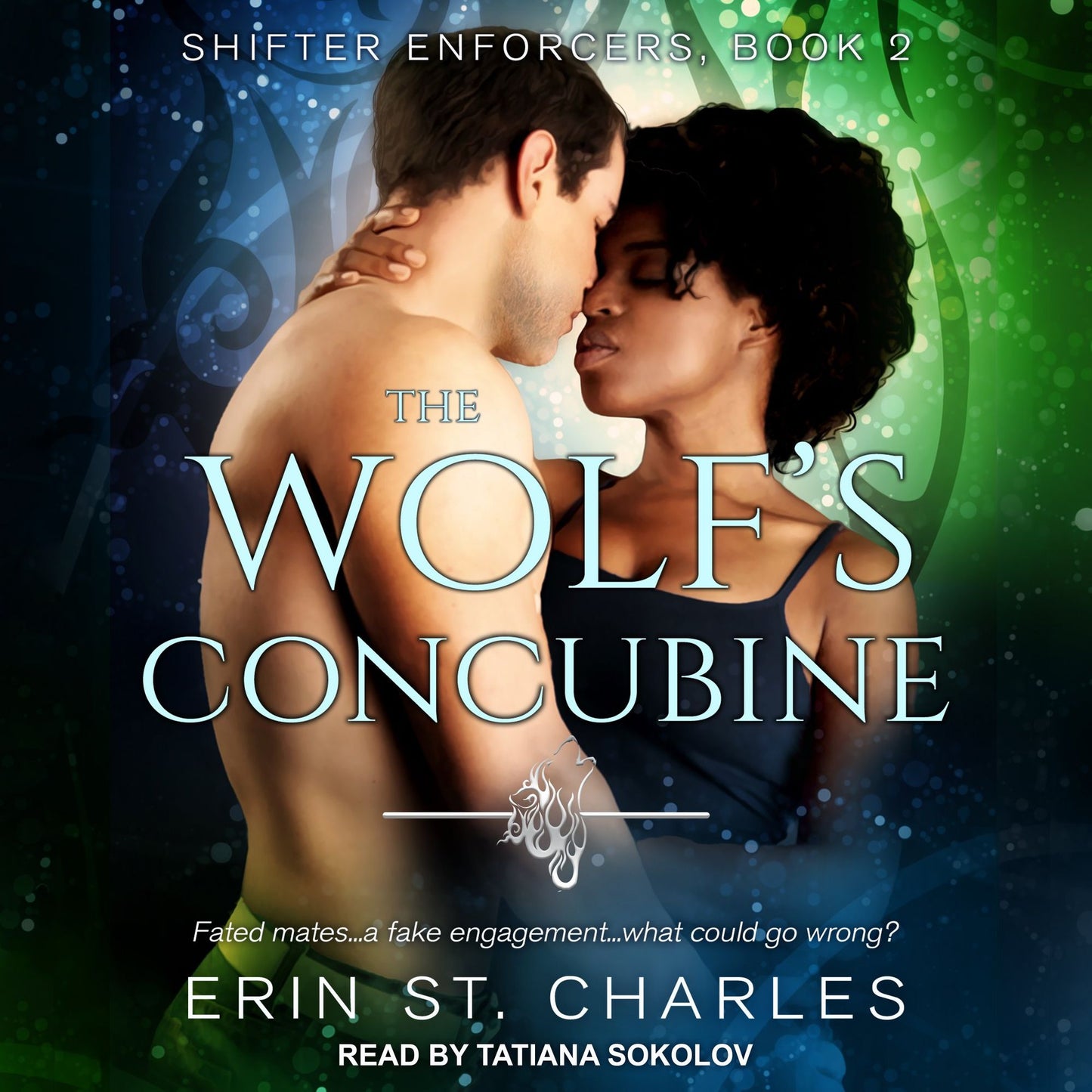 The Wolf's Concubine: Fated mates...a fake engagement...what could go wrong?