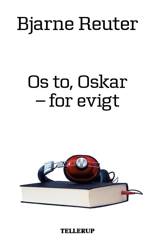Os to, Oskar - for evigt