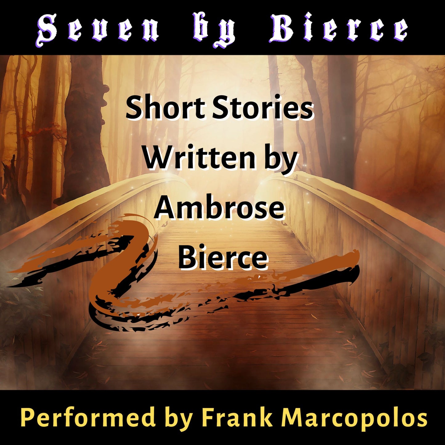 Seven by Bierce: Short Stories Written by Ambrose Bierce