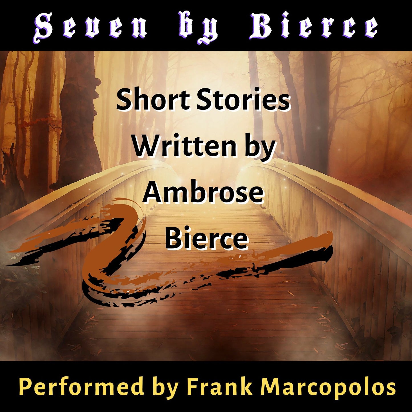 Seven by Bierce: Short Stories Written by Ambrose Bierce