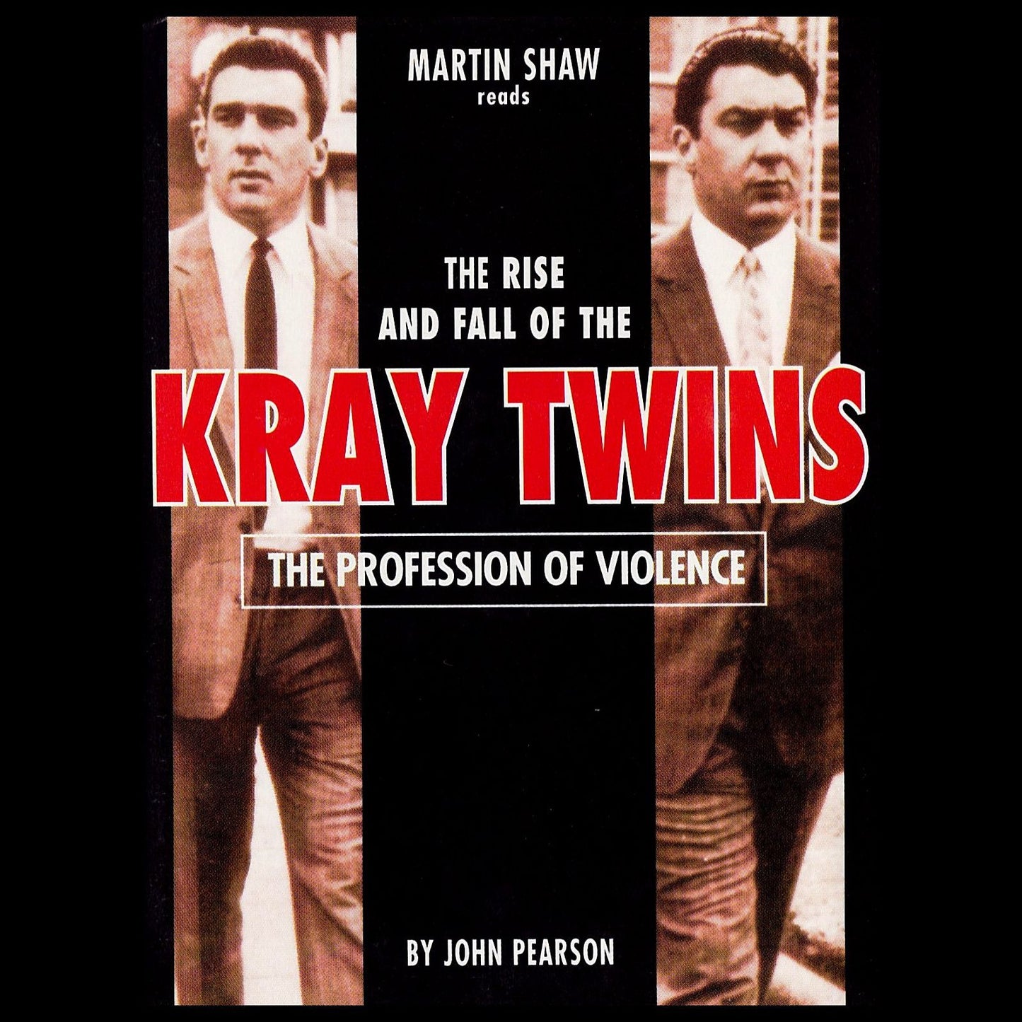 The Profession of Violence: The Rise and Fall of the Kray Twins (Abridged)