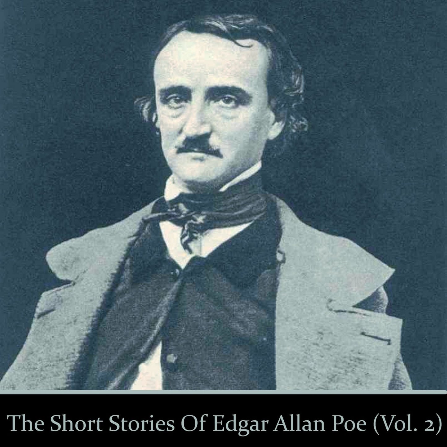 The Short Stories of Edgar Allan Poe: Volume 2: The Tell Tale Heart; Hop Frog; The Premature Burial (Abridged)