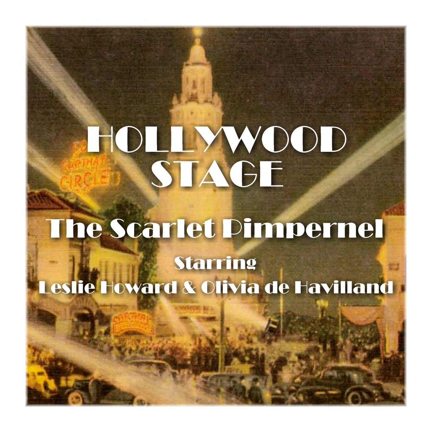 The Scarlet Pimpernel: Hollywood Stage (Abridged)