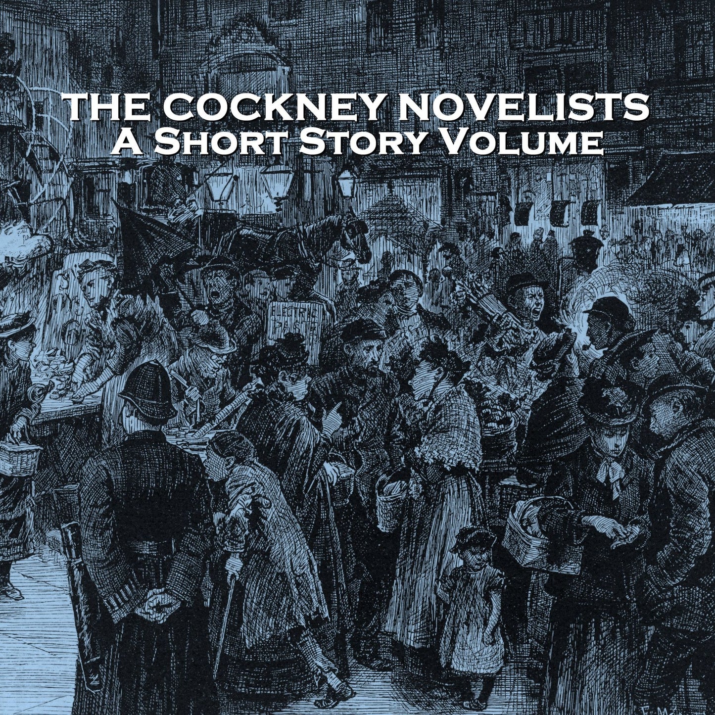 The Cockney Novelists: A Short Story Volume