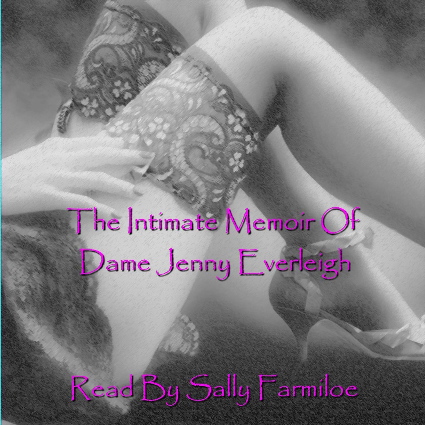 The Intimate Memoir of Dame Jenny Everleigh (Abridged)