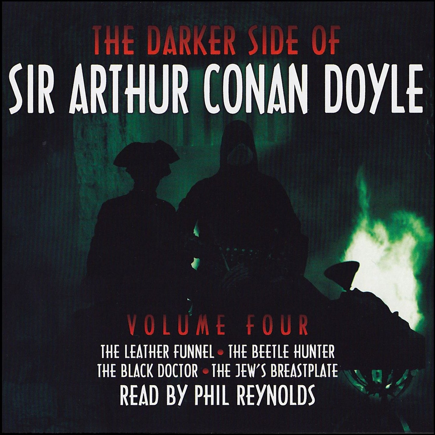 The Darker Side of Sir Arthur Conan Doyle: Volume 4: The Leather Funnel; The Beetle Hunter; The Black Doctor; The Jew's Breastplate