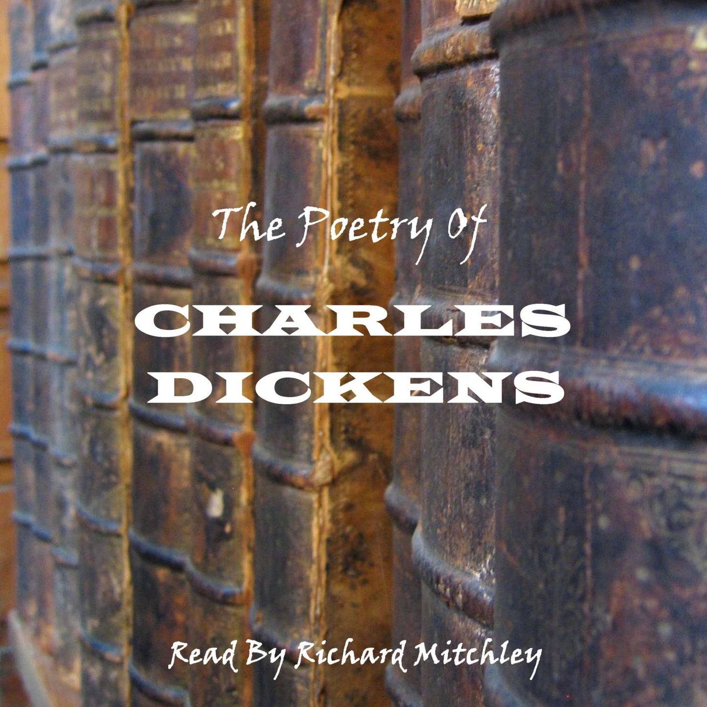 The Poetry of Charles Dickens (Abridged)
