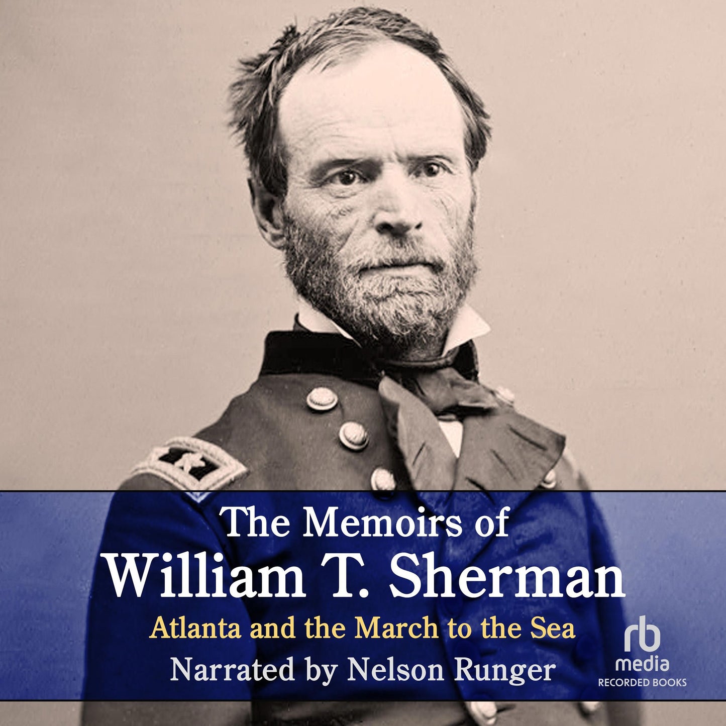 The Memoirs of William T. Sherman-Excerpts: Atlanta and the March to the Sea