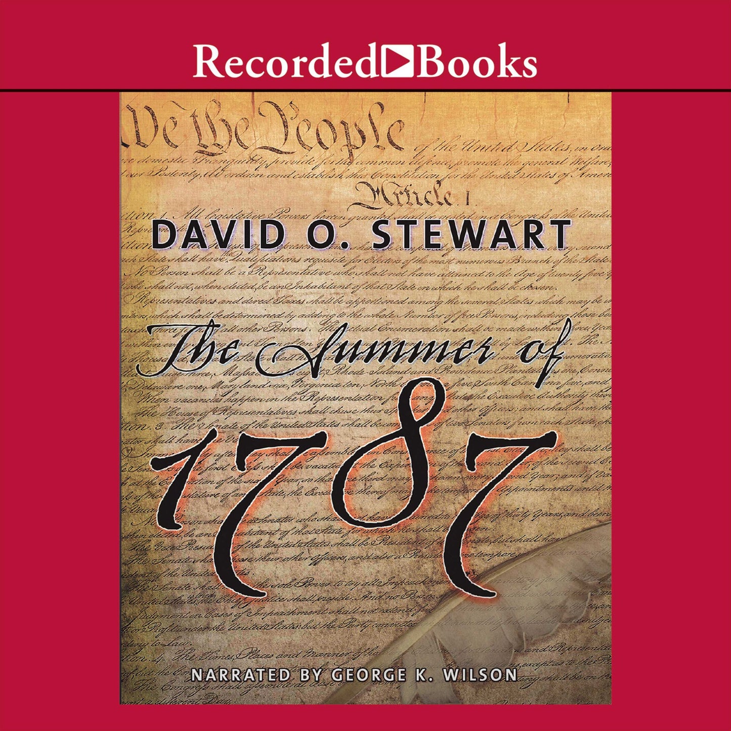 The Summer of 1787: The Men Who Invented the Constitution