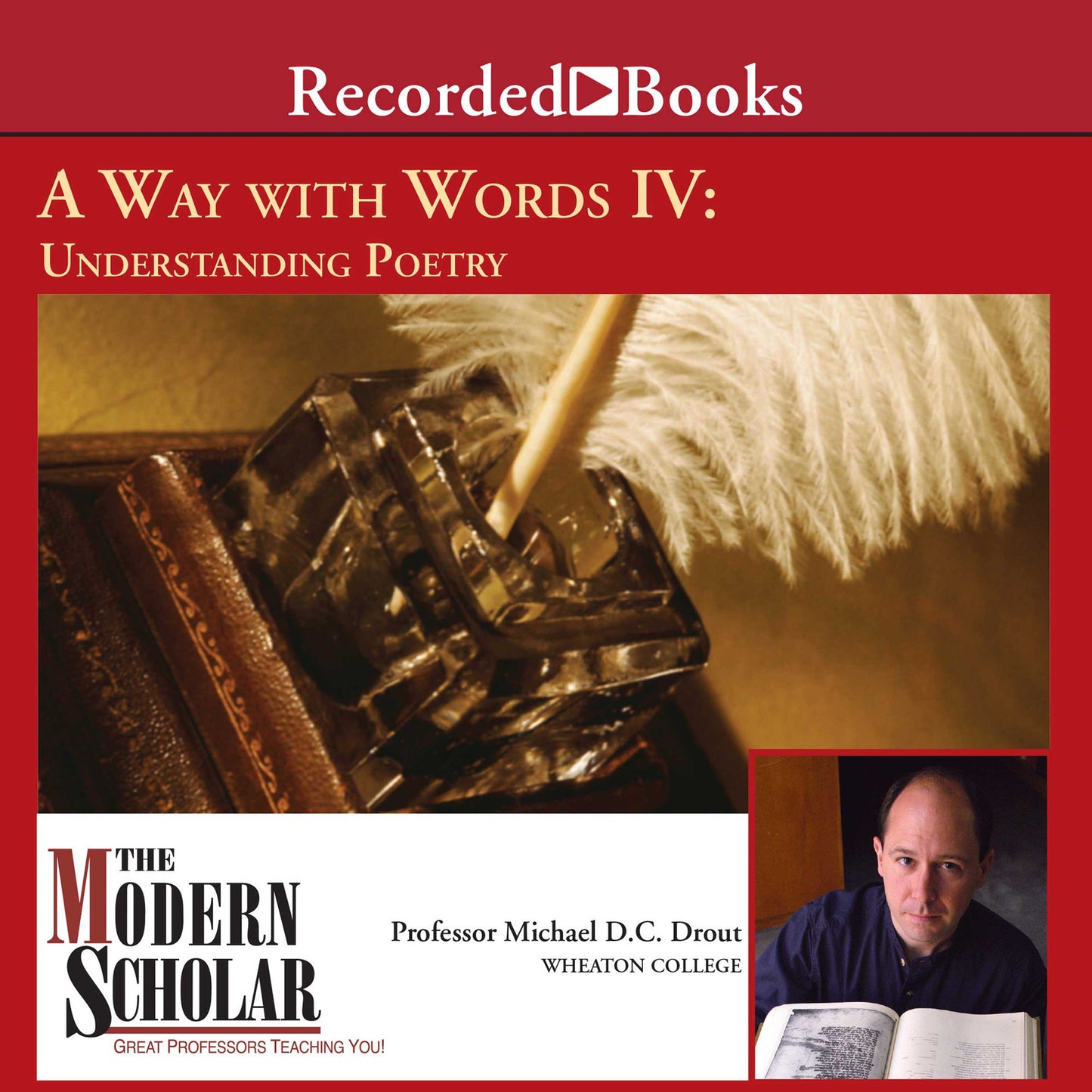 The Modern Scholar: A Way with Words IV: Understanding Poetry