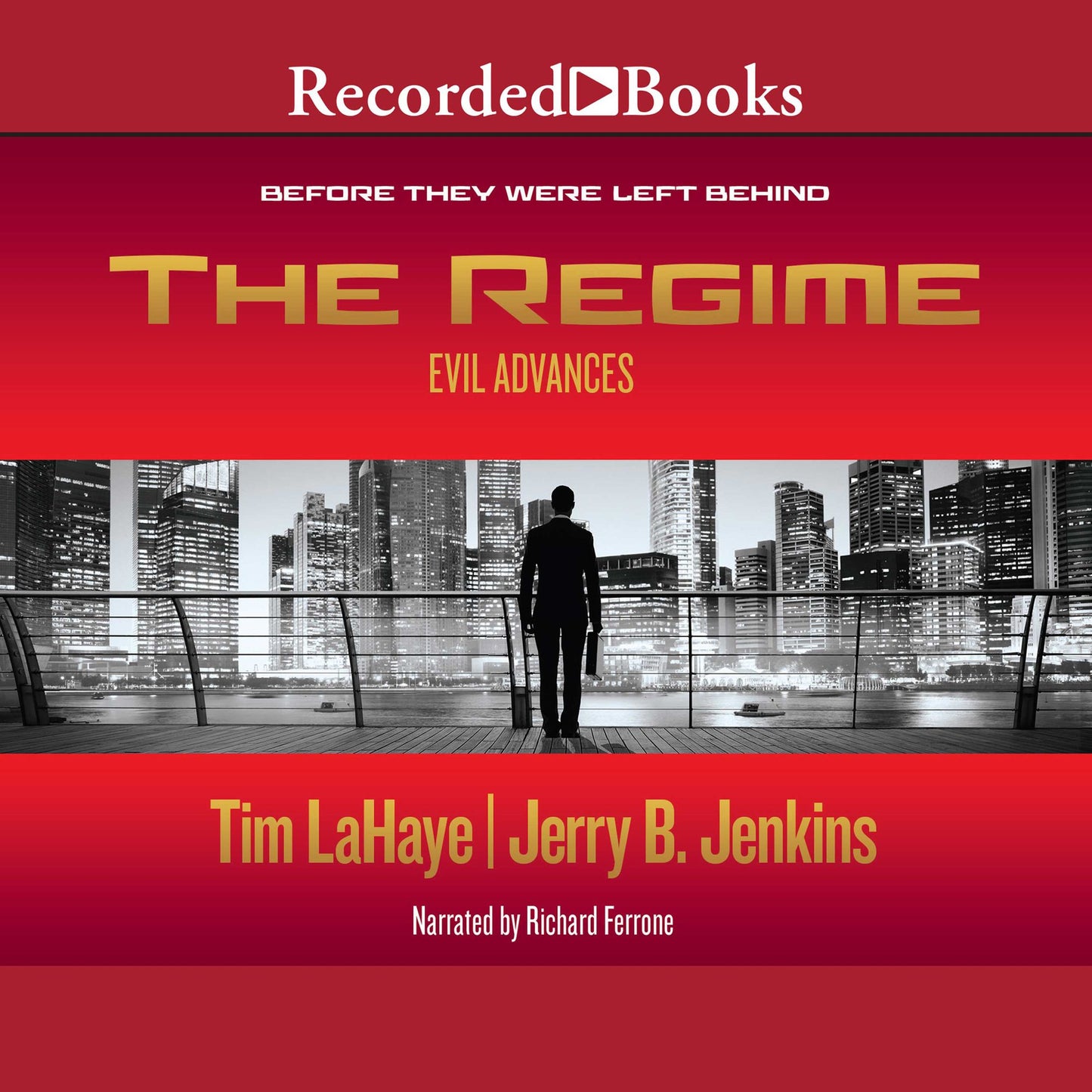 The Regime: Evil Advances / Before They Were Left Behind