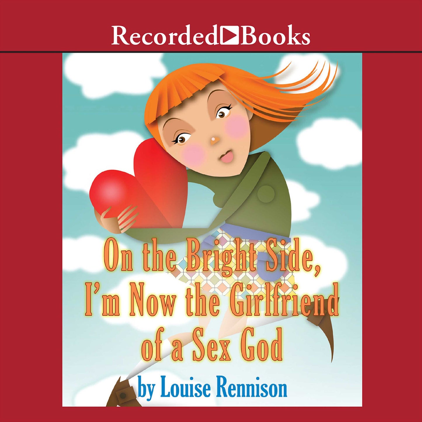 On the Bright Side, I'm Now the Girlfriend of a Sex God: Further Confessions of Georgia Nicolson