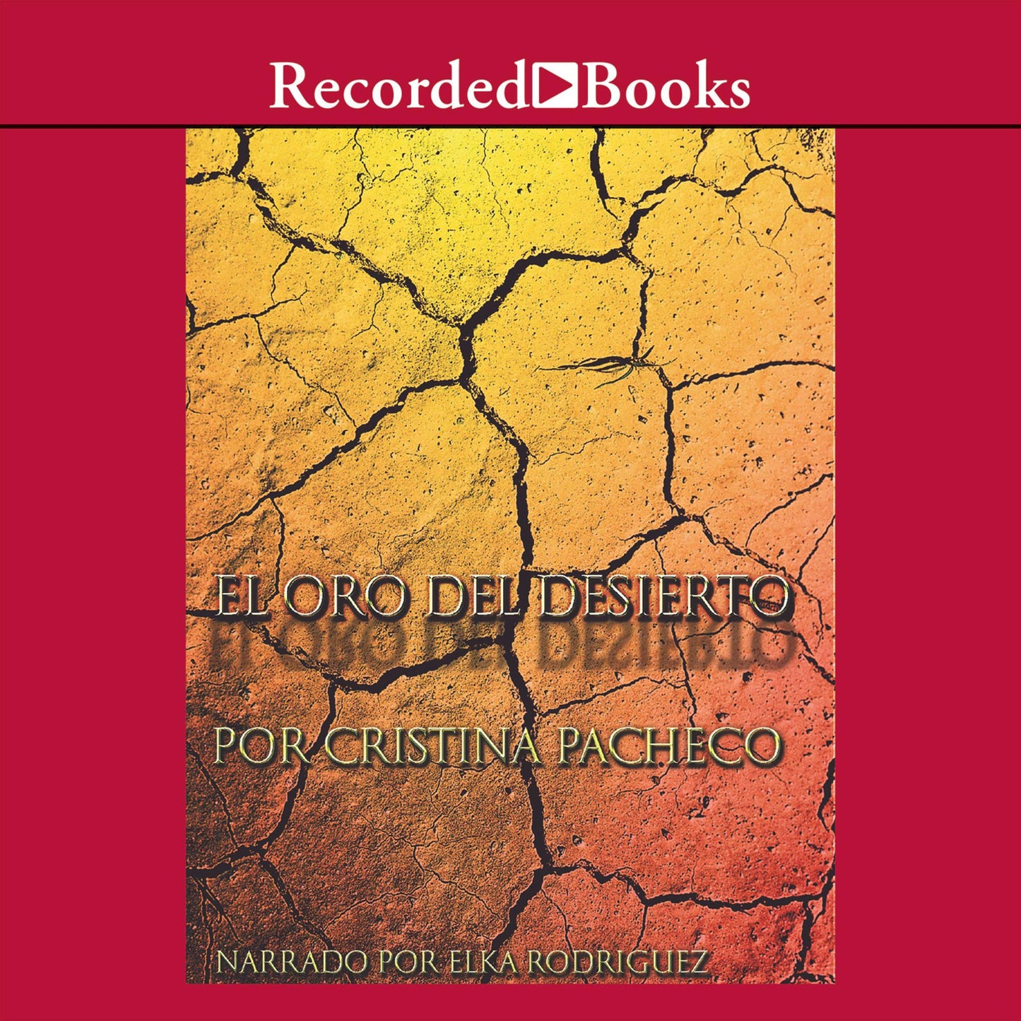 El oro del desierto ( Desert Gold )