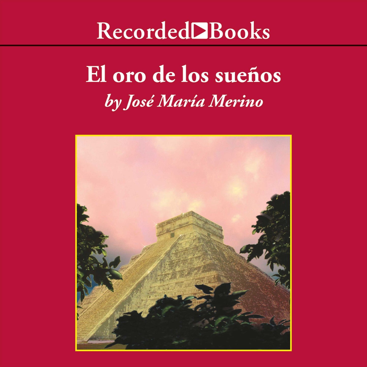 El Oro de los Suenos (The Gold of Dreams)