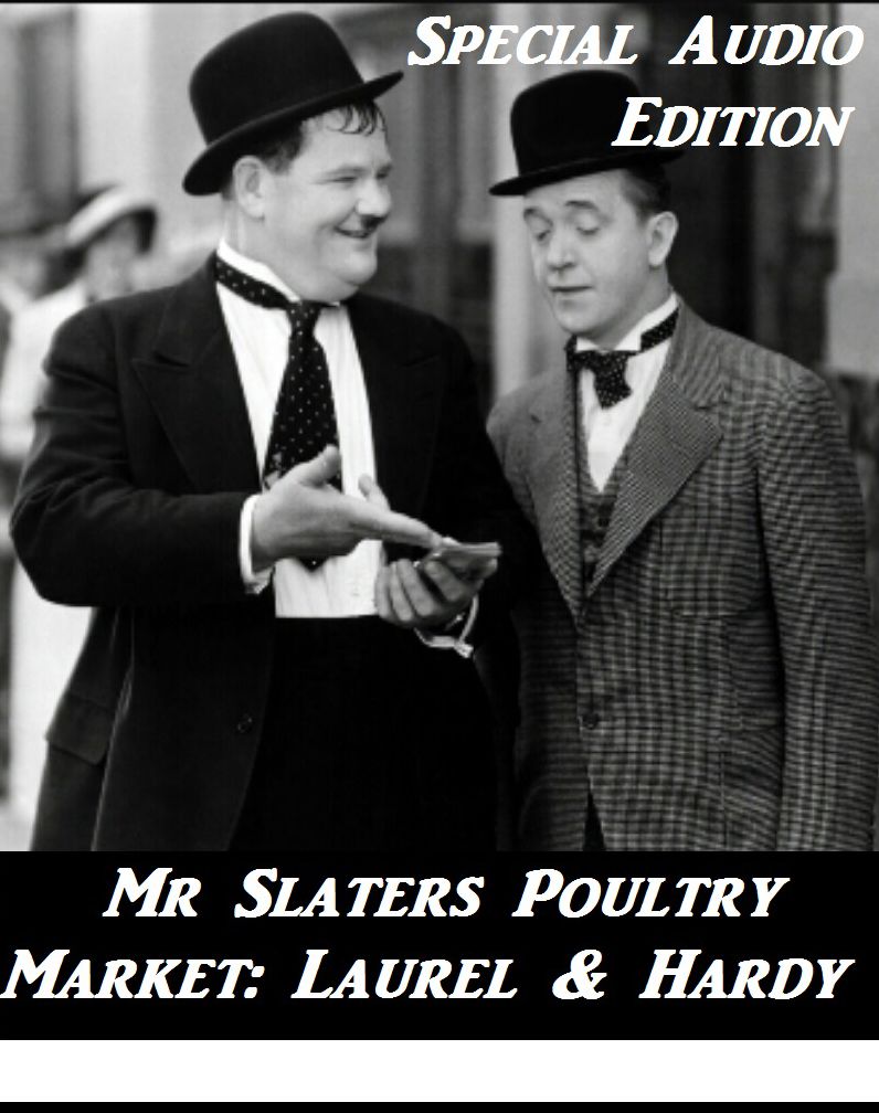 Mr Slaters Poultry Market: Laurel & Hardy