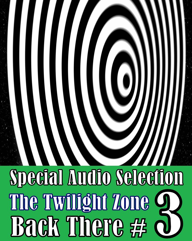 The Twilight Zone - Back There #3 (Abridged)