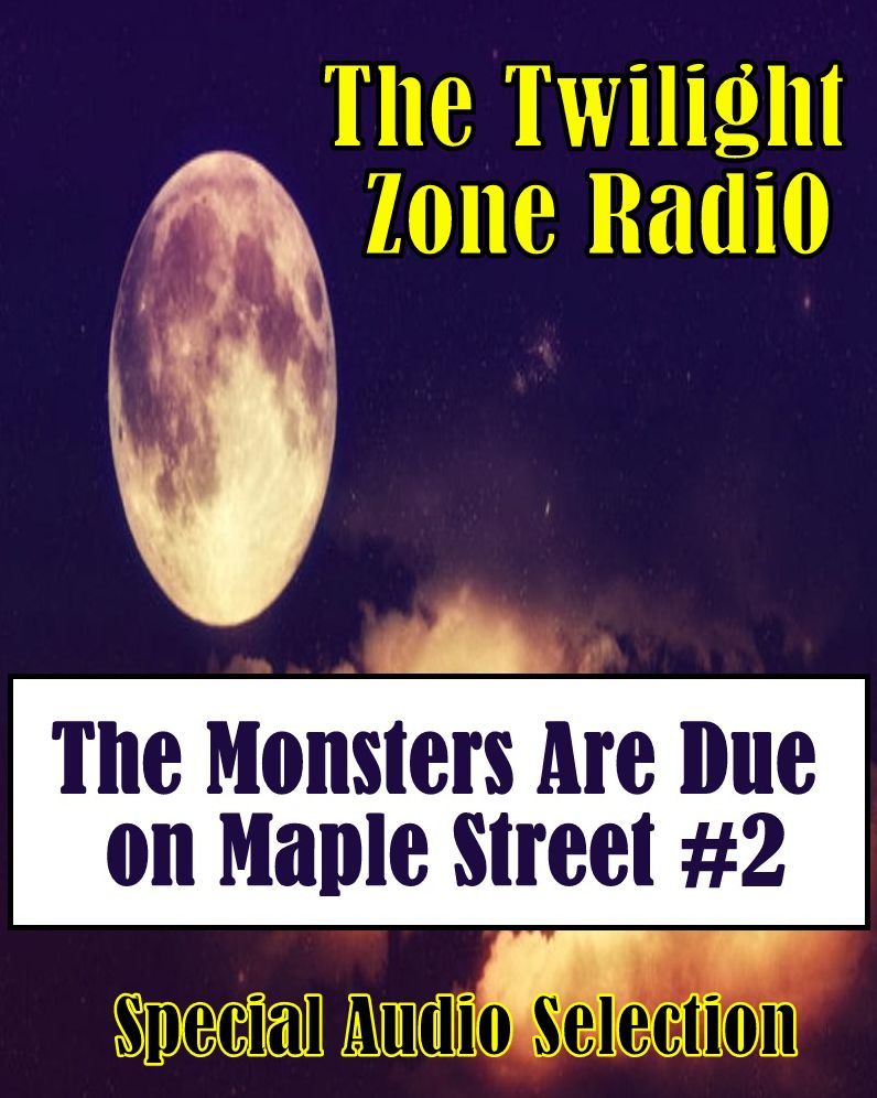 The Twilight Zone Radio - The Monsters Are Due on Maple Street #2 (Abridged)