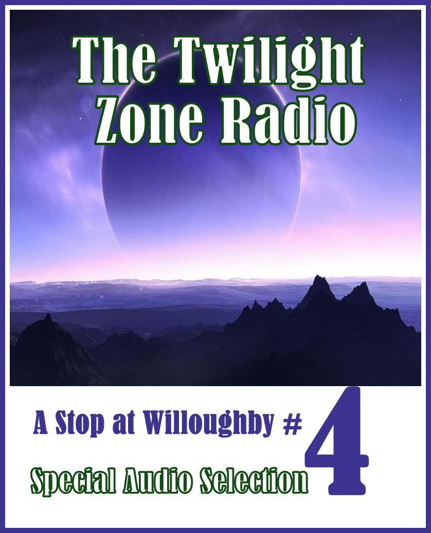 The Twilight Zone Radio - A Stop at Willoughby #4 (Abridged)