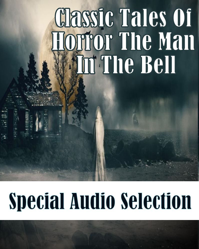 Classic Tales Of Horror The Man In The Bell