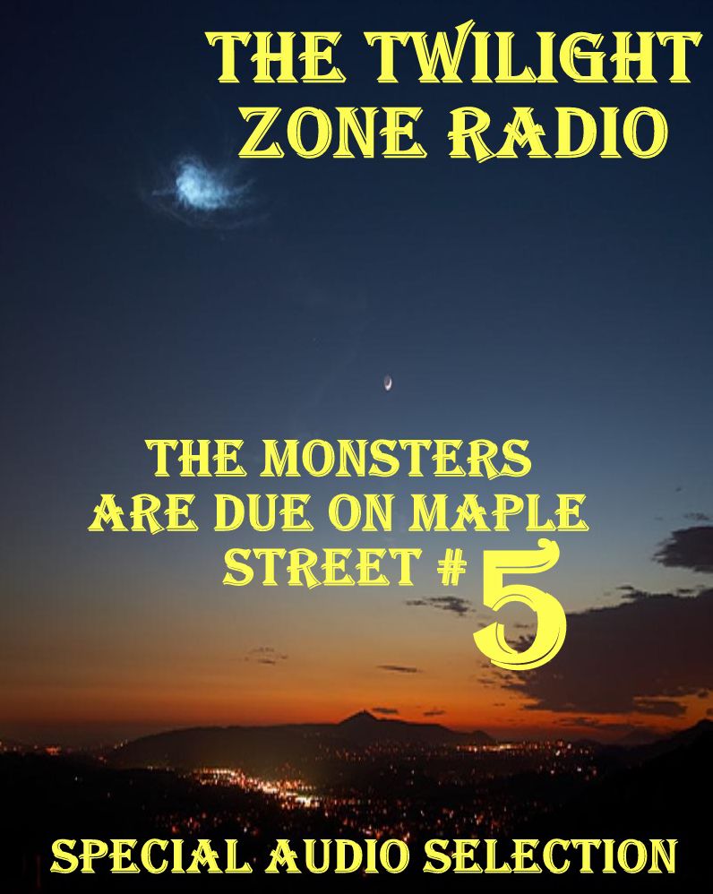 The Twilight Zone Radio - The Monsters Are Due on Maple Street #5 (Abridged)