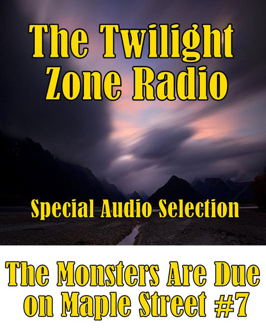 The Twilight Zone Radio - The Monsters Are Due on Maple Street #7 (Abridged)