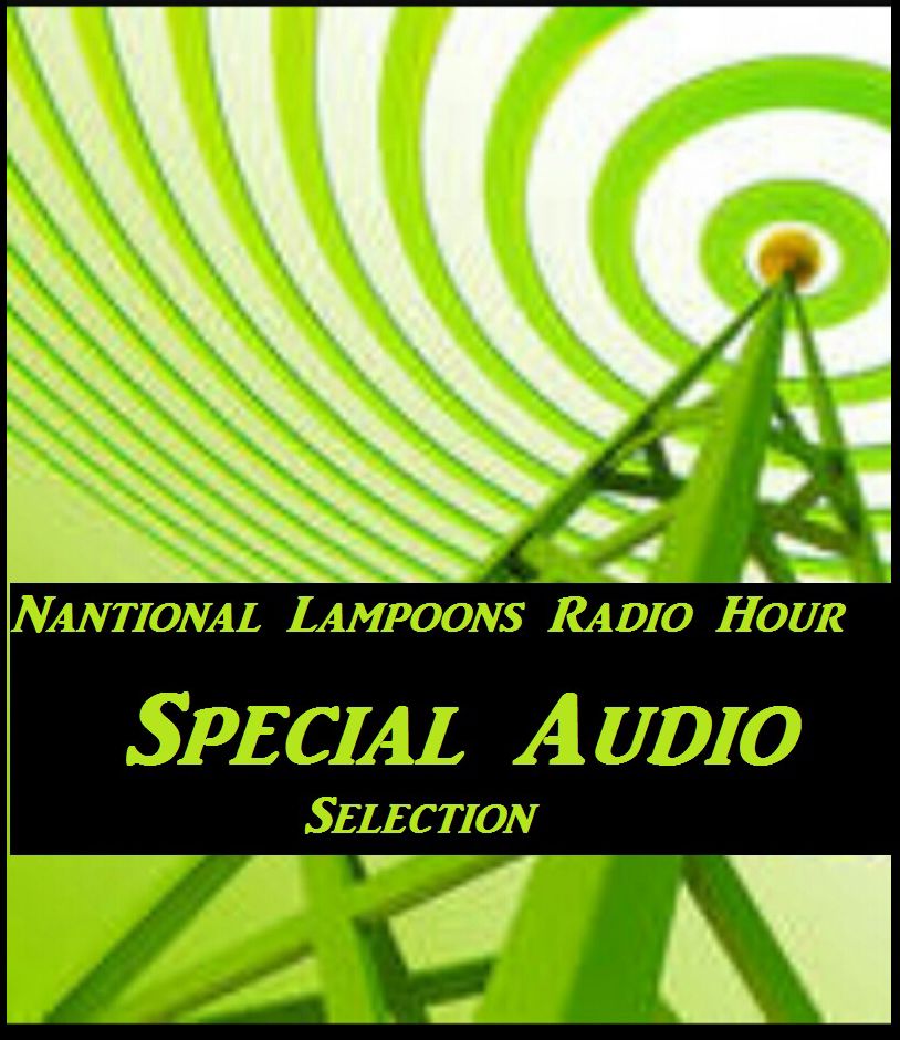 Nantional Lampoons Radio Hour Episode 49