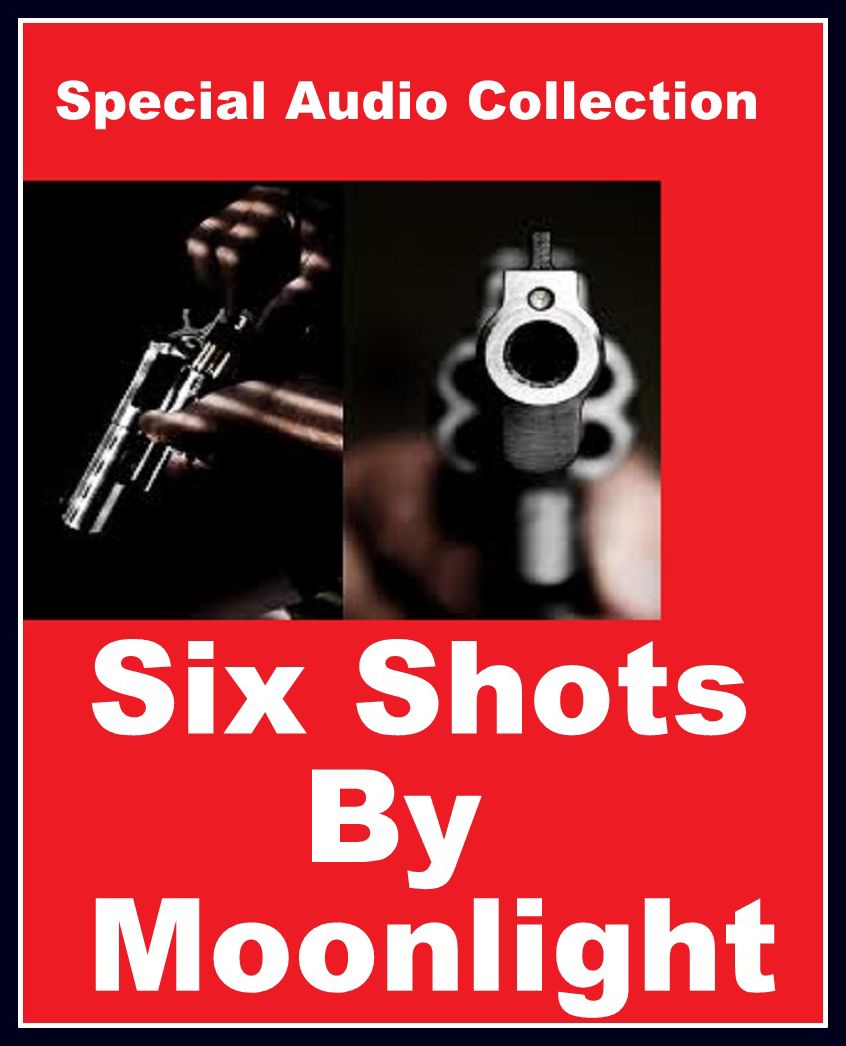 Six Shots By Moonlight