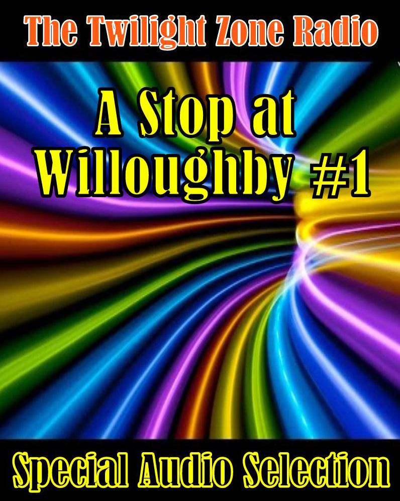 The Twilight Zone Radio - A Stop at Willoughby #1 (Abridged)