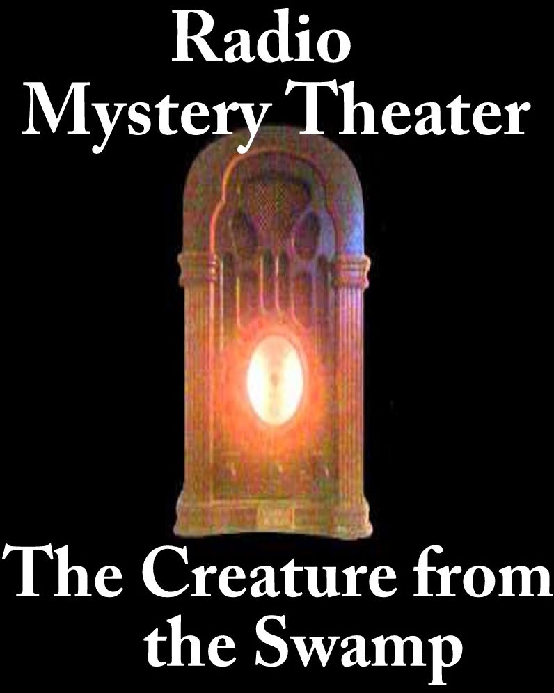 Mystery Theater - The Creature from the Swamp