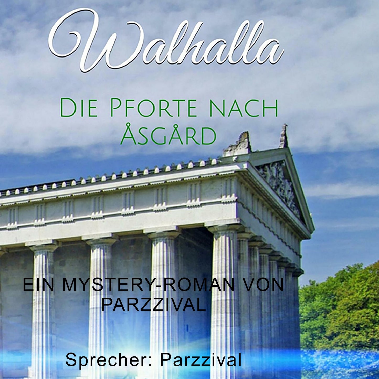 Walhalla: Die Pforte nach Åsgård
