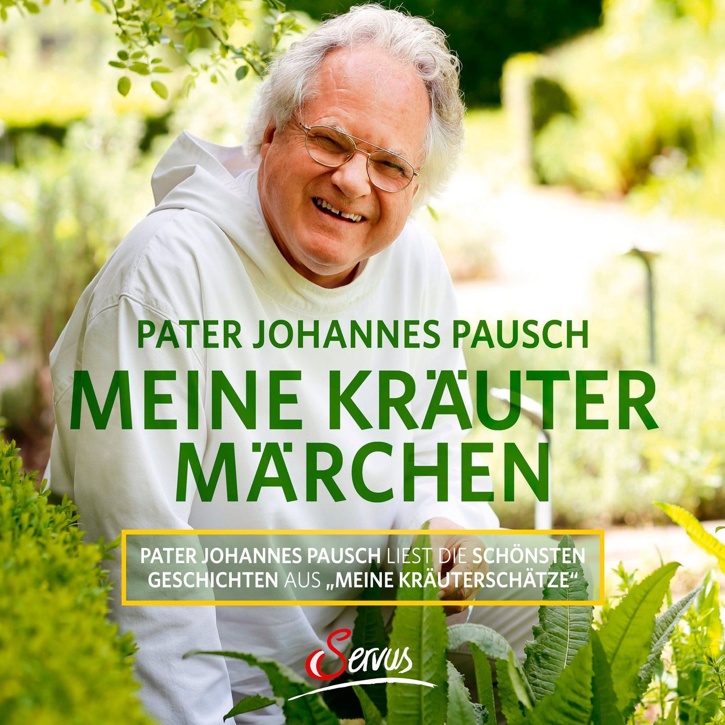 Meine Kräutermärchen: Pater Johannes Pausch liest die schönsten Geschichten aus "Meine Kräuterschätze" (Abridged)