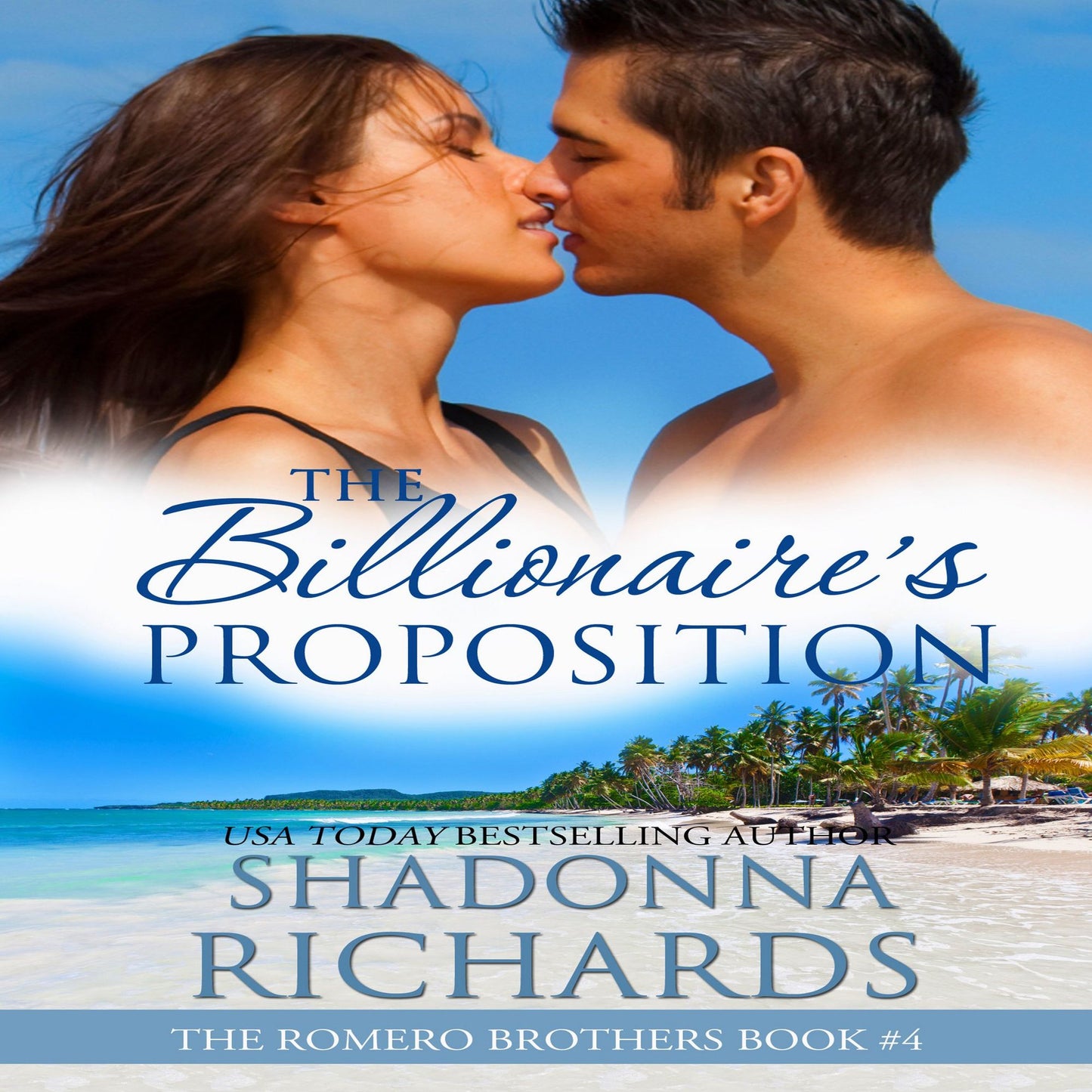 Billionaire's Proposition, The - The Romero Brothers Book 4